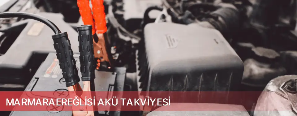 Marmaraereğlisi İlçemi Akü Takviyesi