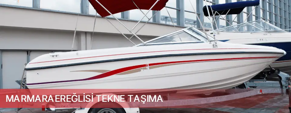Marmaraereğlisi İlçemi Tekne Taşıma